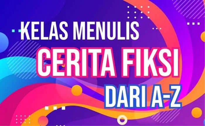 Kelas Menulis Novel Dari A-Z