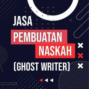 Jasa Pembuatan Naskah (Ghost Writer)